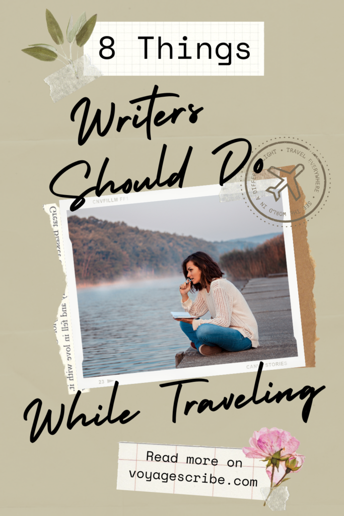 8 Things Writers Should Do While Traveling Pin