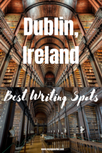 Dublin, Ireland Best Writing Spots, Long Room Pin