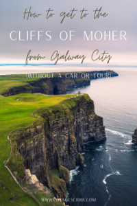 How to get to the Cliffs of Moher from Galway City without Car or Tour Pin