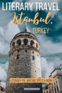 Literary Travel Istanbul Writing Spots & More Pin