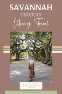 Savannah Georgia Literary Travel; girl in Forsyth Park with journal: Pin