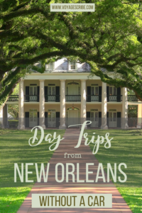 Day Trips from New Orleans Without a Car Pin